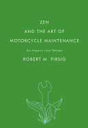 zen and the art of motorcycle maintenance an inquiry into values