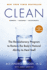 Clean: the Revolutionary Program to Restore the Bodys Natural Ability to Heal Itself
