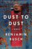 Dust to Dust: a Memoir