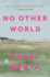 No Other World: A Novel