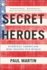 Secret Heroes: Everyday Americans Who Shaped Our World