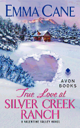 true love at silver creek ranch valentine valley