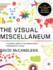 The Visual Miscellaneum Revised, Recalculated, and Reimagined: a Colorful Guide to the World's Most Consequential Trivia