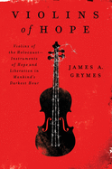 violins of hope violins of the holocaust instruments of hope and liberation