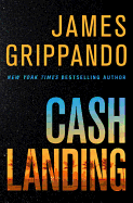 cash landing a novel