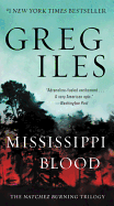 Mississippi Blood: the Natchez Burning Trilogy