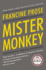 Mister Monkey: a Novel