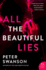 All Beautiful Lies