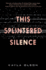 This Splintered Silence (Harperteen)