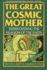 Great Cosmic Mother: Rediscovering the Religion of the Earth: 0