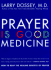 Prayer is Good Medicine: How to Reap the Healing Benefits of Prayer