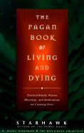 pagan book of living and dying practical rituals prayers blessings and medi