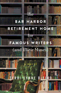 bar harbor retirement home for famous writers a novel