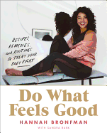 do what feels good recipes remedies and routines to treat your body right