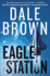 Eagle Station: a Novel (Brad McLanahan, 6)