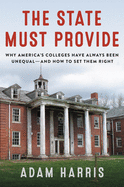 state must provide why americas colleges have always been unequal and how t