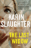 The Last Widow: a Novel By Karin Slaughter, the Will Trent Series, Book 9 **Barnes&Noble Exclusive Edition**