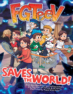 fgteev saves the world a graphic novel a gaming adventure of a youtube fami