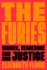 The Furies: Women, Vengeance, and Justice