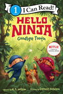 hello ninja goodbye tooth