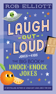 laugh out loud the big book of knock knock jokes