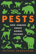pests how humans create animal villains