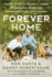 Forever Home: How We Turned Our House Into a Haven for Abandoned, Abused, and Misunderstood Dogsand Each Other