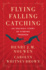 Flying, Falling, Catching