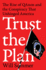 Trust the Plan the Rise of Qanon and the Conspiracy That Unhinged Format: Paperback