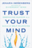 Trust Your Mind