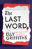 The Last Word: a Novel (Ruth Galloway Mystery)