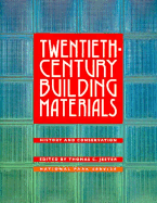 twentieth century building materials history and conservation