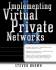 Implement Virtual Private Networks