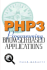 Php3: Programming Browser-Based Applications With Php