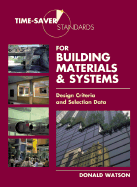 time saver standards for building materials and systems design criteria and