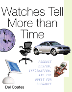 watches tell more than time product design information and the quest for el