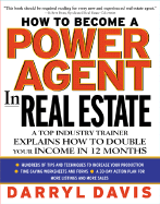 how to become a power agent in real estate a top industry trainer explains
