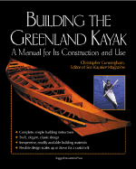 building the greenland kayak a manual for its contruction and use
