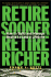 Retire Sooner, Retire Richer