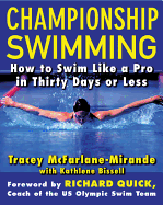 championship swimming how to improve your technique and swim faster in 30 d
