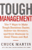 Tough Management: the 7 Winning Ways to Make Tough Decisions Easier, Deliver the Numbers, and Grow the Business in Good Times and Bad