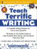 Teach Terrific Writing, Grades 6-8: a Complete Writing Program for Use in Any Classroom (McGraw-Hill Teacher Resources)