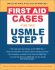 First Aid Cases for the Usmle Step 1 (First Aid Series)