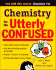 Chemistry for the Utterly Confused (Utterly Confused Series)