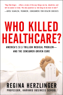 who killed healthcare americas 2 trillion medical problem and the consumer