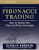 Fibonacci Trading: How to Master the Time and Price Advantage