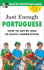 Just Enough Portuguese (Just Enough Phrasebook Series)