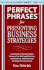 Perfect Phrases for Presenting Business Strategies (Perfect Phrases Series)