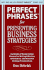 Perfect Phrases for Presenting Business Strategies