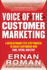 Voice-of-the-Customer Marketing: a Revolutionary 5-Step Process to Create Customers Who Care, Spend, and Stay